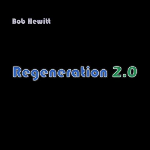 Bob Hewitt - Regeneration 2.0 (2019)