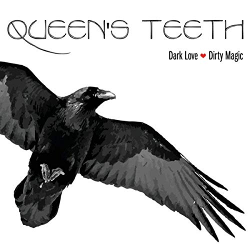 Queen's Teeth - Dark Love Dirty Magic (2019)