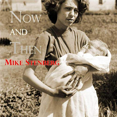 Mike Stenberg - Now And Then (2019)