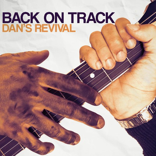 Dan's Revival - Back On Track (2019)