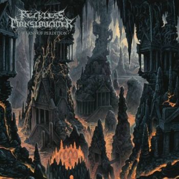 Reckless Manslaughter - Caverns Of Perdition (2019)