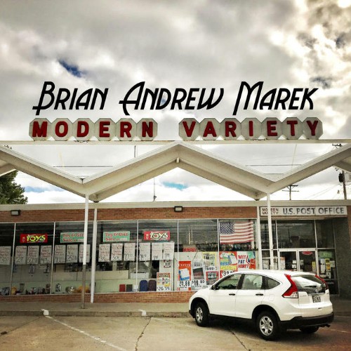 Brian Andrew Marek - Modern Variety (2019)