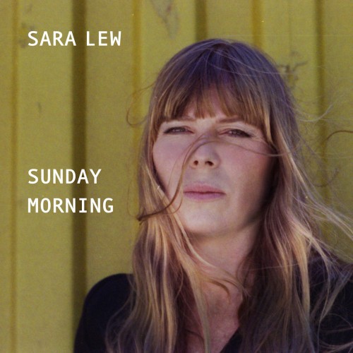 Sara Lew - Sunday Morning (2019)