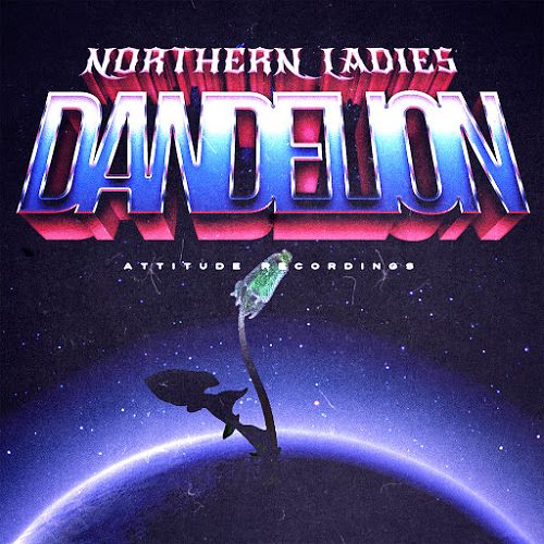 Northern Ladies - Dandelion (2019)