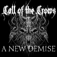 Call Of The Crows - A New Demise (2019)