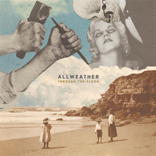 Allweather - Through the Floor (2019)