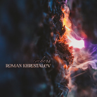 Roman Khrustalev - Embers (2019)