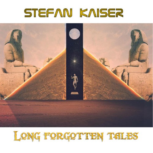 Stefan Kaiser - Long Forgotten Tales (2019)