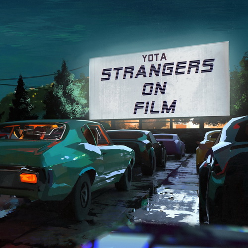 Yota - Strangers On Film (2019)