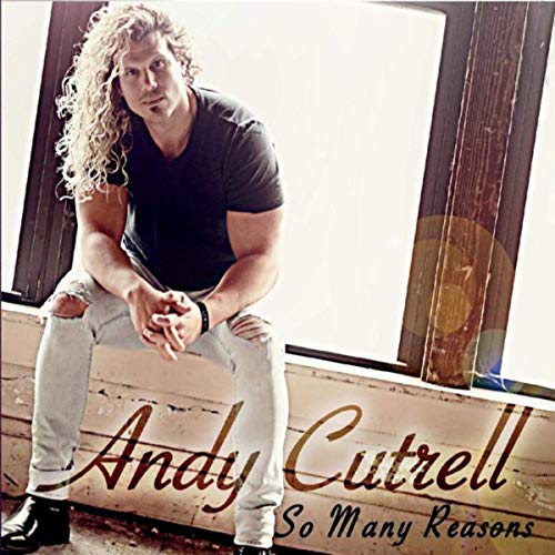 Andy Cutrell - So Many Reasons (2019)