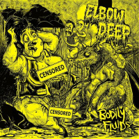 Elbow Deep - Bodily Fluids (2019)