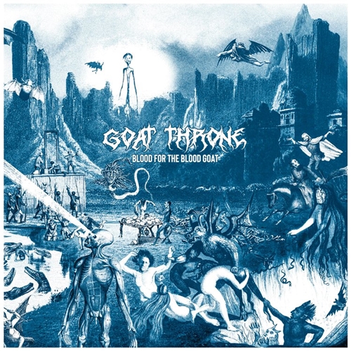 Goat Throne - Blood for the Blood Goat (2019)