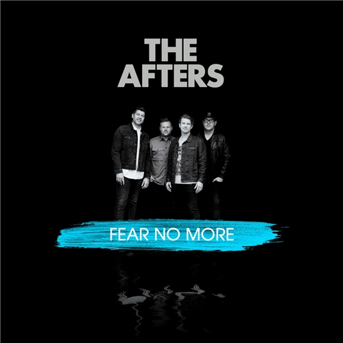 The Afters - Fear No More (2019)
