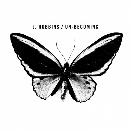 J. Robbins - Un-Becoming (2019)