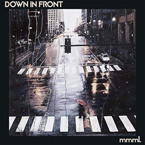Down In Front - Mmml. (2019)
