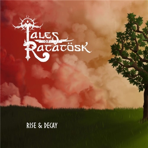 Tales of Ratatösk - Rise & Decay (2019)