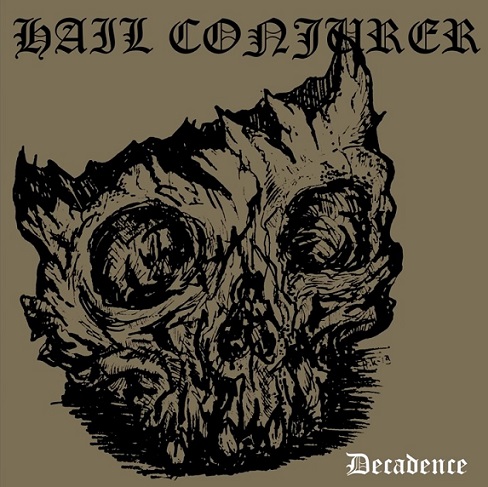 Hail Conjurer - Decadence (2019)