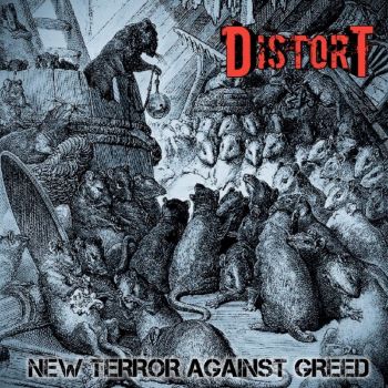Distort - New Terror Against Greed (2019)