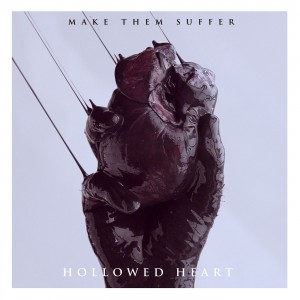 Make Them Suffer - Hollowed Heart (Single) (2019)
