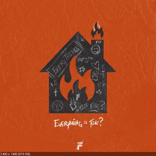 Fight the Fade - Everything Is Fine? (Single) (2019)