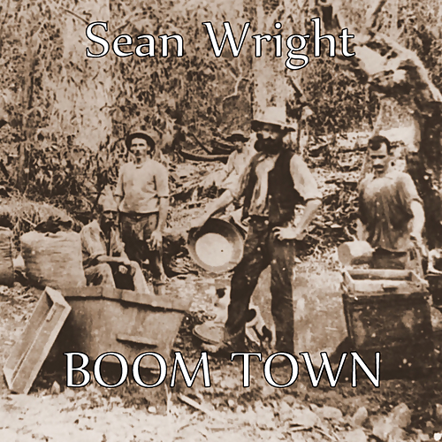 Sean Wright  - Boom Town (2019)
