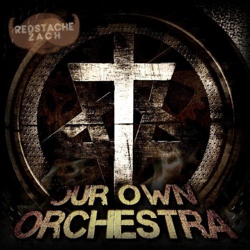 Redstache Zach - Our Own Orchestra (2019)