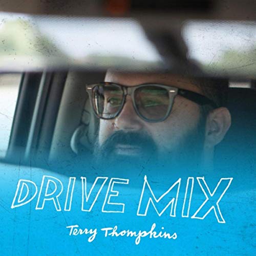 Terry Thompkins - Drive Mix (2019)