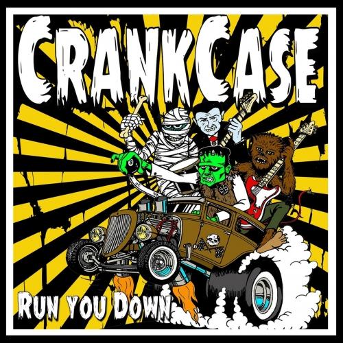 Crank Case - Run You Down (2019)