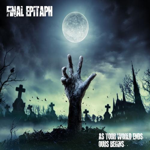 Final Epitaph - As Your World Ends, Ours Begins... (EP) (2019)