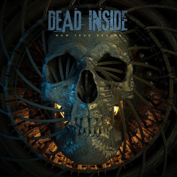 Dead Inside - Now Fear Begins [EP] (2019)