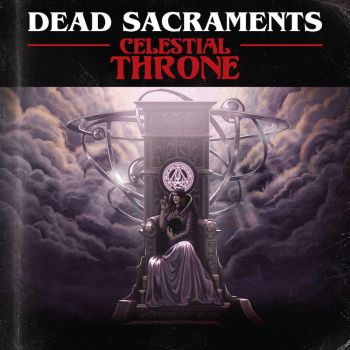 Dead Sacraments - Celestial Throne (2019)