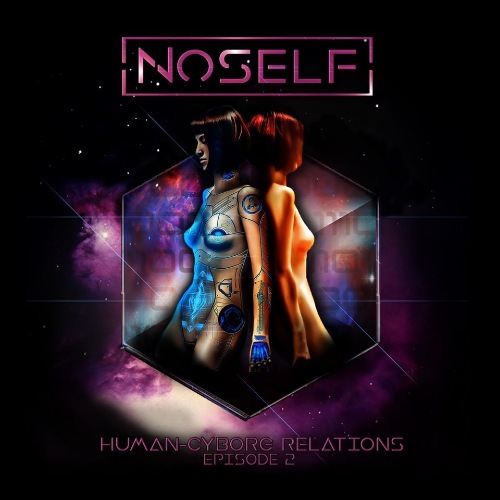 NoSelf - Human​-​Cyborg Relations Episode 2 [EP] (2019)