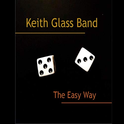 Keith Glass Band - The Easy Way (2019)