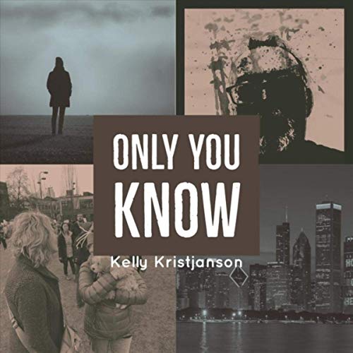 Kelly Kristjanson - Only You Know (2019)