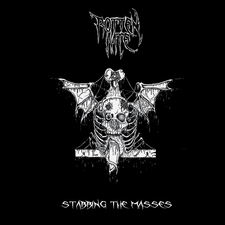 Rotten Hate - Stabbing the Masses (2019)