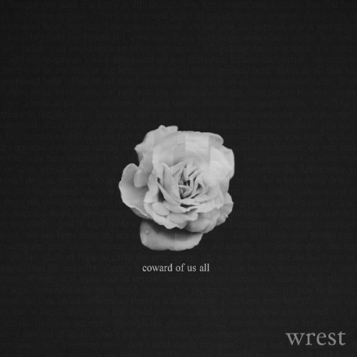 wrest - Coward Of Us All (2019)