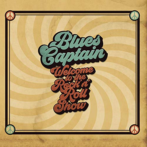 Blues Captain - Welcome To The Rock 'N' Roll Show (2019)