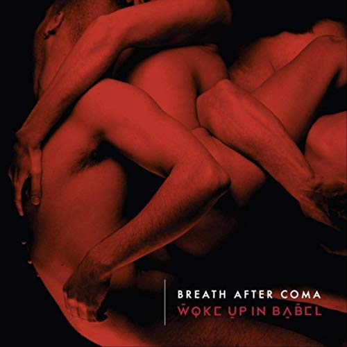 Breath After Coma - Woke up in Babel (2019)