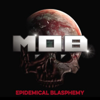 M.O.B - Epidemical Blasphemy (2019)