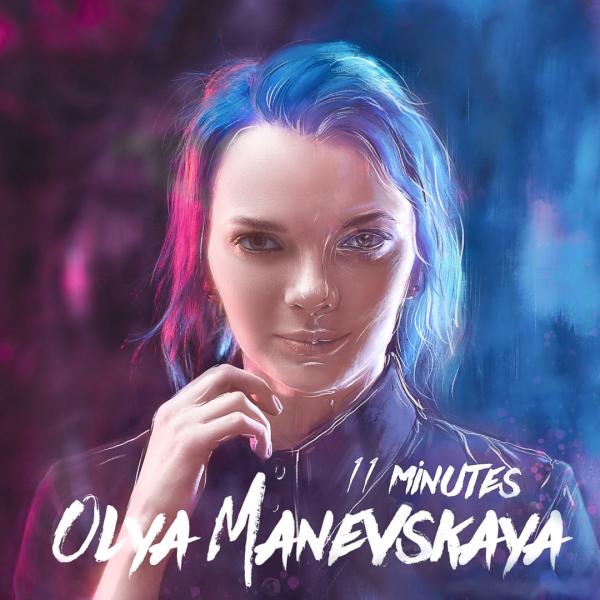 Olya Manevskaya - 11 minutes (2019)