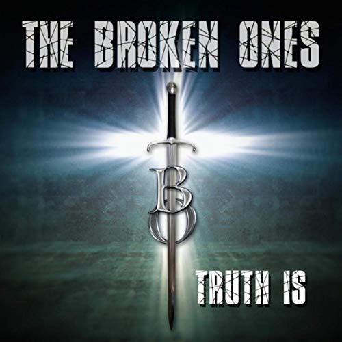 The Broken Ones - Truth Is (2019)