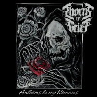 Thorns Of Grief - Anthems To My Remains (2019)