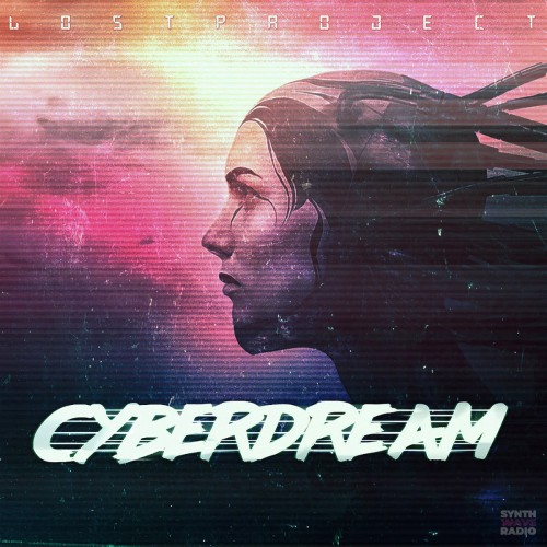 Lost Project - CYBERDREAM (2019)