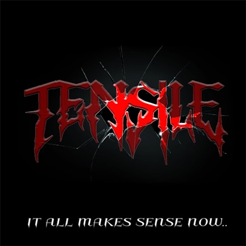Tensile - It All Makes Sense Now... (2019)