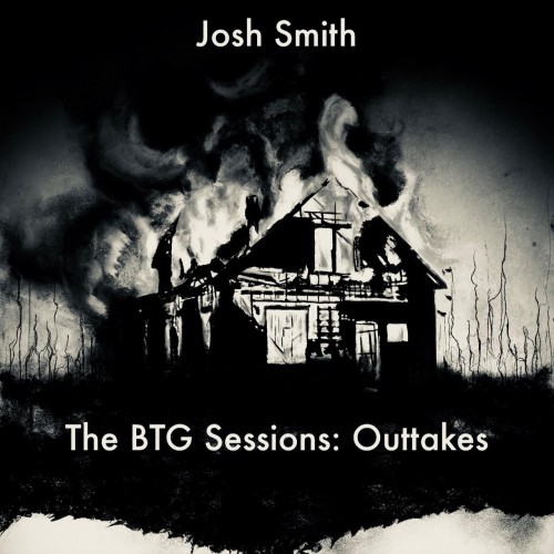 Josh Smith - The Btg Sessions- Outtakes (2019)