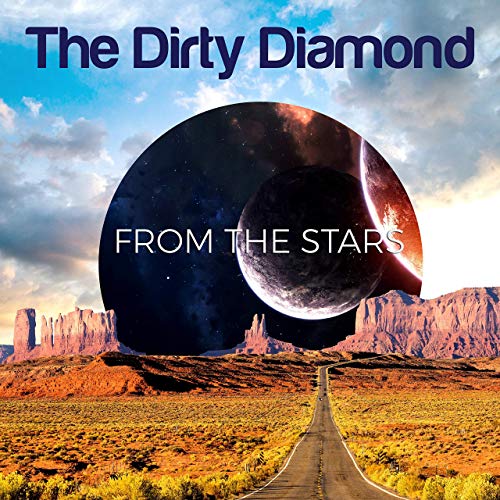 The Dirty Diamond - From The Stars (2019)