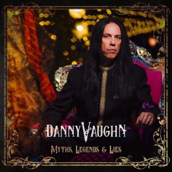 Danny Vaughn - Myths, Legends & Lie (2019)