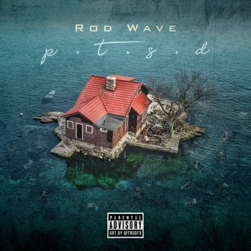 Rod Wave - Ptsd (2019)