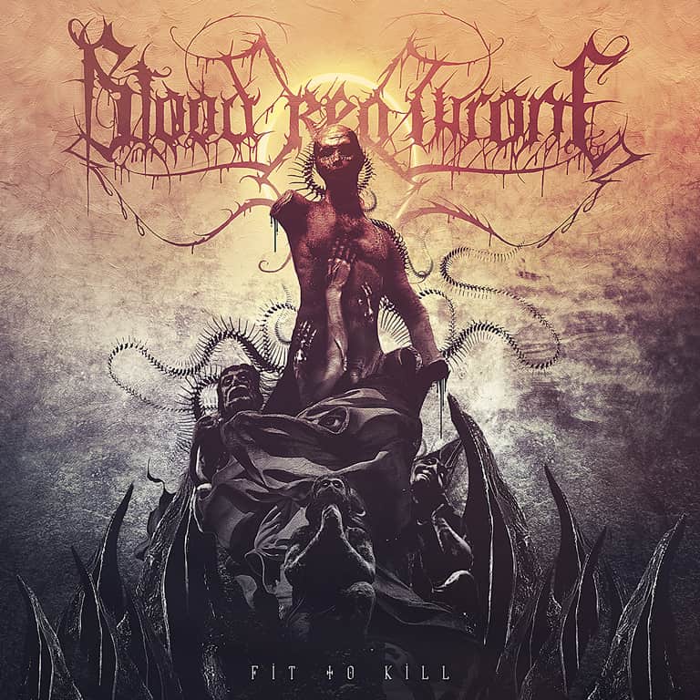 Blood Red Throne - Fit to Kill (2019)