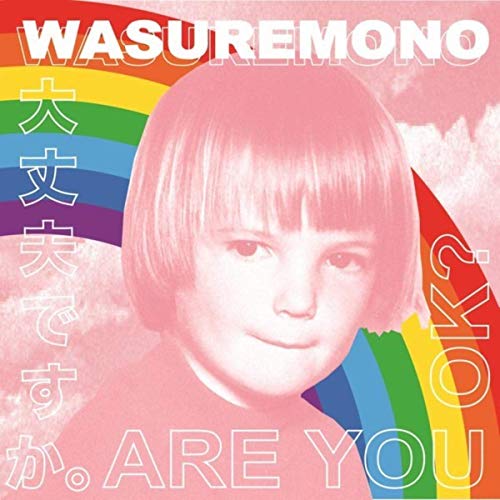 Wasuremono - Are You OK? (2019)